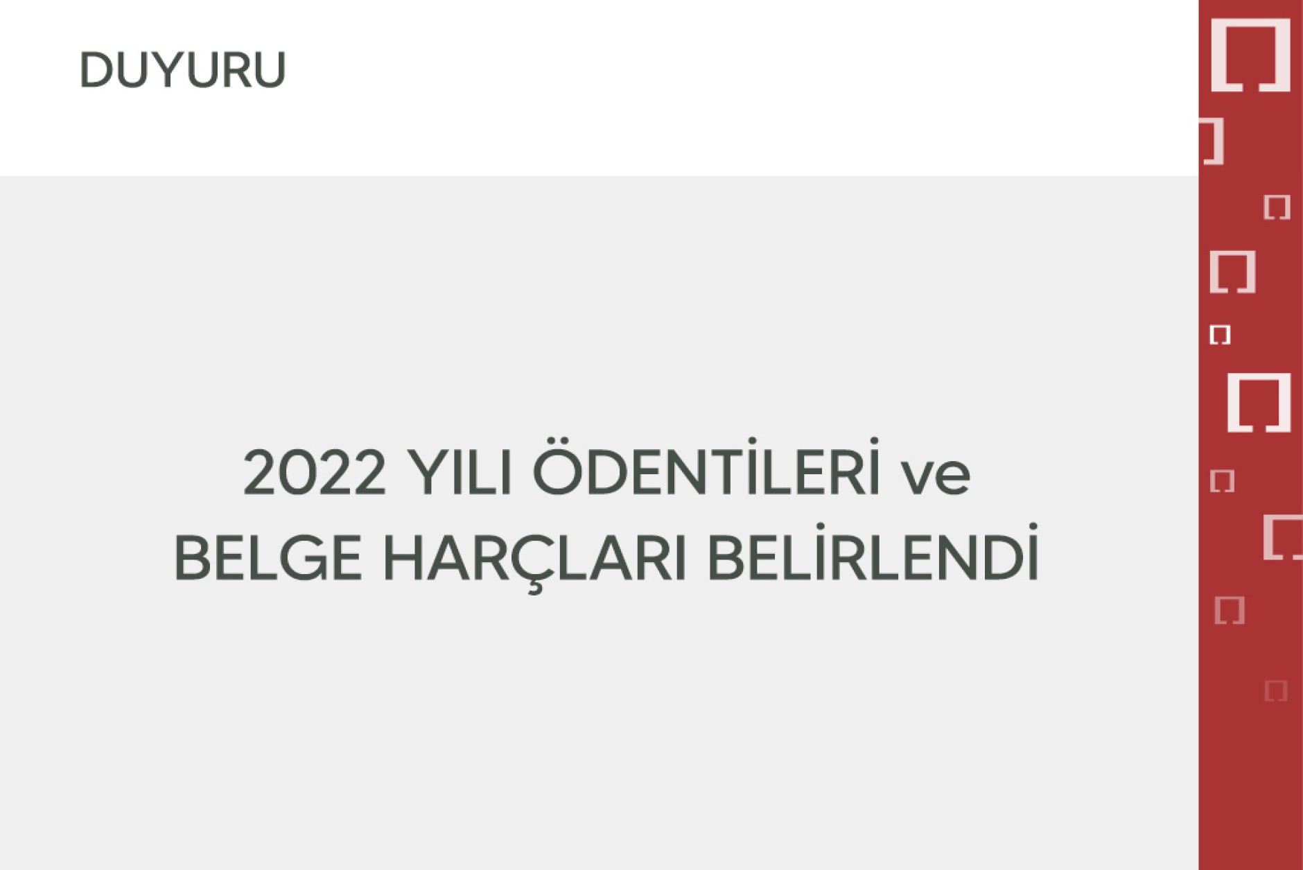 2022 YILI ÖDENTİLERİ ve BELGE HARÇLARI BELİRLENDİ