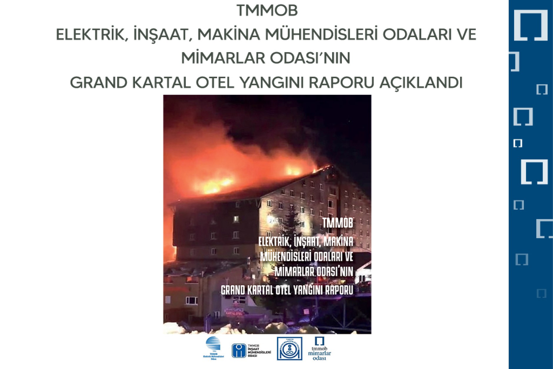TMMOB ELEKTRİK, İNŞAAT, MAKİNA MÜHENDİSLERİ ODALARI VE MİMARLAR ODASININ GRAND KARTAL OTEL YANGINI RAPORU AÇIKLANDI